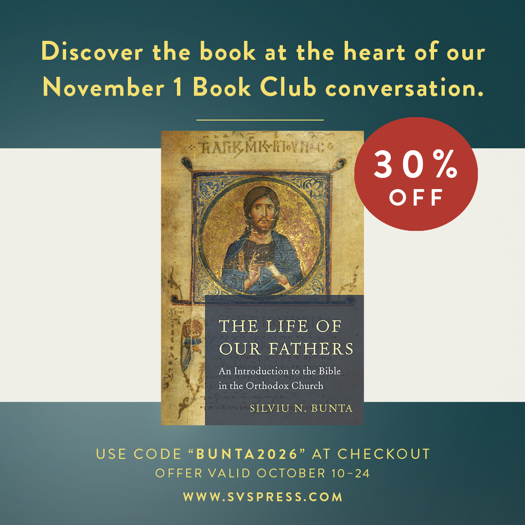 The Life of Our Fathers by Fr. Silviu Bunta, 30% off